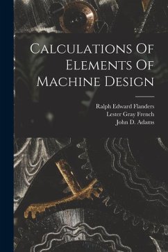 Calculations Of Elements Of Machine Design - Cardullo, Forrest E.