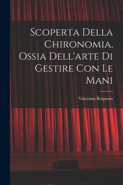 Cover Scoperta Della Chironomia, Ossia Dell'arte Di Gestire Con Le Mani