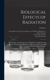 Biological Effects of Radiation; Mechanism and Measurement of Radiation, Applications in Biology, Photochemical Reactions, Effects of Radiant Energy o
