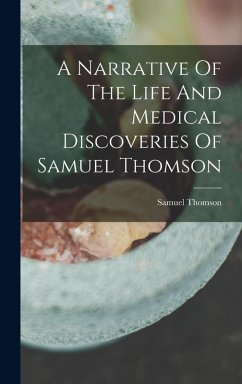Cover A Narrative Of The Life And Medical Discoveries Of Samuel Thomson