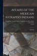 Affairs of the Mexican Kickapoo Indians - Bild 1