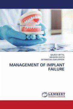 MANAGEMENT OF IMPLANT FAILURE - Mittal, Gaurav;Rathi, Abhishek;SARVAPRIYE, SEYMANTIKA