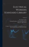Electrical Workers Standard Library: Complete, Practical, Authoritative, Comprehensive, Up-to-date Working Manuals for Electrical Workers; Volume 8