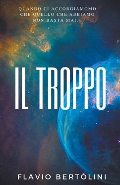 Il troppo - Bertolini, Flavio