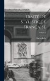 Traité de stylistique française; Volume 1