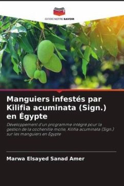 Manguiers infestés par Kilifia acuminata (Sign.) en Égypte - Sanad Amer, Marwa Elsayed