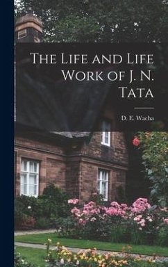 Cover The Life and Life Work of J. N. Tata