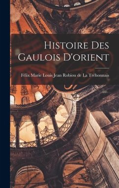 Cover Histoire des Gaulois D'orient