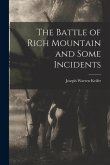 The Battle of Rich Mountain and Some Incidents