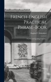 French-english Practical Phrase-book French-english Practical Phrase-book