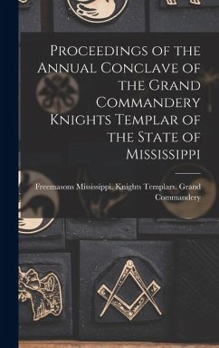 Cover Proceedings of the Annual Conclave of the Grand Commandery Knights Templar of the State of Mississippi