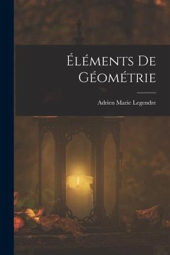 Éléments De Géométrie - Legendre, Adrien Marie