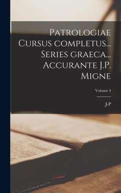 Cover Patrologiae cursus completus... Series graeca... Accurante J.P. Migne; Volume 4