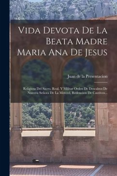 Vida Devota De La Beata Madre Maria Ana De Jesus