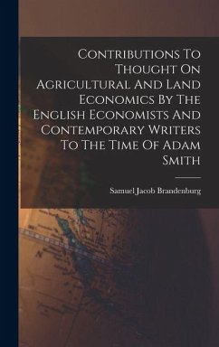 Cover Contributions To Thought On Agricultural And Land Economics By The English Economists And Contemporary Writers To The Time Of Adam Smith