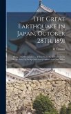 The Great Earthquake in Japan, October 28Th, 1891