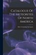 Catalogue Of The Meteorites Of North... - Bild 1