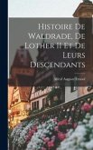 Histoire de Waldrade, de Lother II et de Leurs Descendants