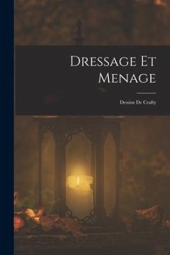 Dressage Et Menage: Dessins De Crafty - Anonymous