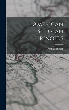 American Silurian Crinoids - Springer, Frank