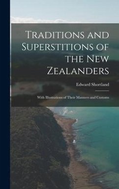Traditions and Superstitions of the New Zealanders - Shortland, Edward