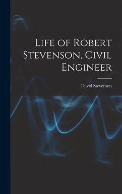 Life of Robert Stevenson, Civil Engineer - Stevenson, David