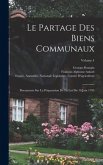 Le Partage Des Biens Communaux: Documents Sur La Préparation De La Loi Du 10 Juin 1793; Volume 4