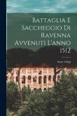 Battaglia E Saccheggio Di Ravenna Avvenuti L'anno 1512