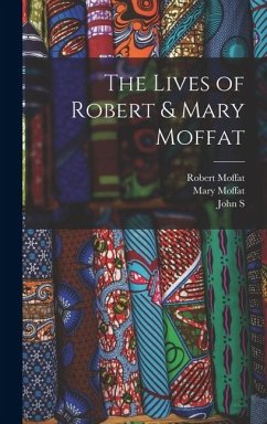 Cover The Lives of Robert & Mary Moffat