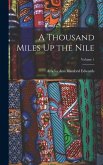 A Thousand Miles Up the Nile; Volume 1