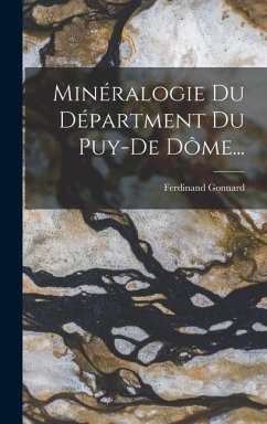 Minéralogie Du Départment Du Puy-de Dôme... - Gonnard, Ferdinand