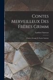 Contes Merveilleux Des Frères Grimm: Charles Perrault Et Xavier Saintine