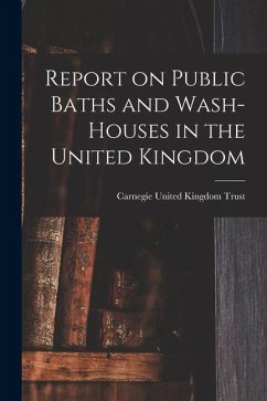 Report on Public Baths and Wash-houses in the United Kingdom Cover Report on Public Baths and Wash-houses in the United Kingdom