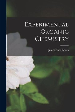 Experimental Organic Chemistry - Norris, James Flack