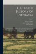 Illustrated History Of Nebraska: A... - Bild 1