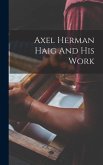 Axel Herman Haig And His Work