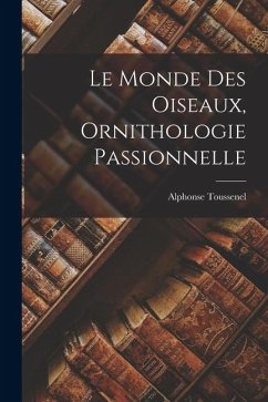 Cover Le Monde des Oiseaux, Ornithologie Passionnelle