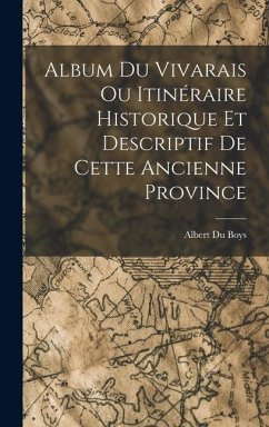 Cover Album du Vivarais ou Itinéraire Historique et Descriptif de Cette Ancienne Province