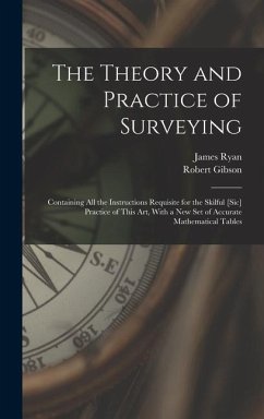 The Theory and Practice of Surveying - Gibson, Robert; Ryan, James