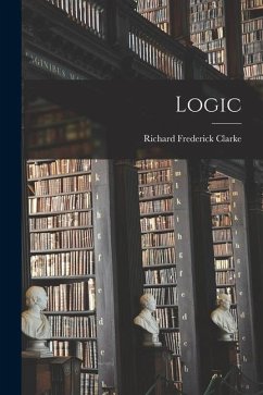 Logic - Clarke, Richard Frederick