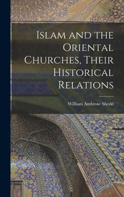 Cover Islam and the Oriental Churches, Their Historical Relations