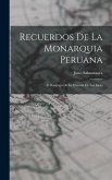Recuerdos De La Monarquia Peruana