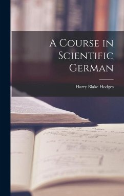 A Course in Scientific German - Hodges, Harry Blake