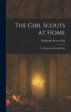 The Girl Scouts at Home - Galt, Katherine Keene