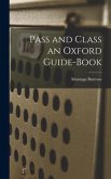 Pass and Class an Oxford Guide-Book