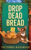 Drop Dead Bread