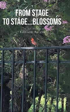 From Stage to Stage...Blossoms - Salam, Kausam; Alam, Nuzhat