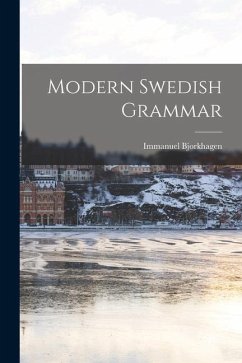 Modern Swedish Grammar - Bjorkhagen, Immanuel