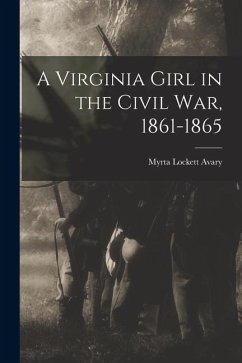 Cover A Virginia Girl in the Civil War, 1861-1865