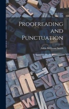 Proofreading and Punctuation - Smith, Adèle Millicent